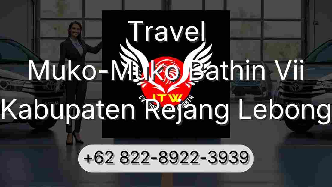 Travel Muko-Muko Bathin Vii Kabupaten Rejang Lebong