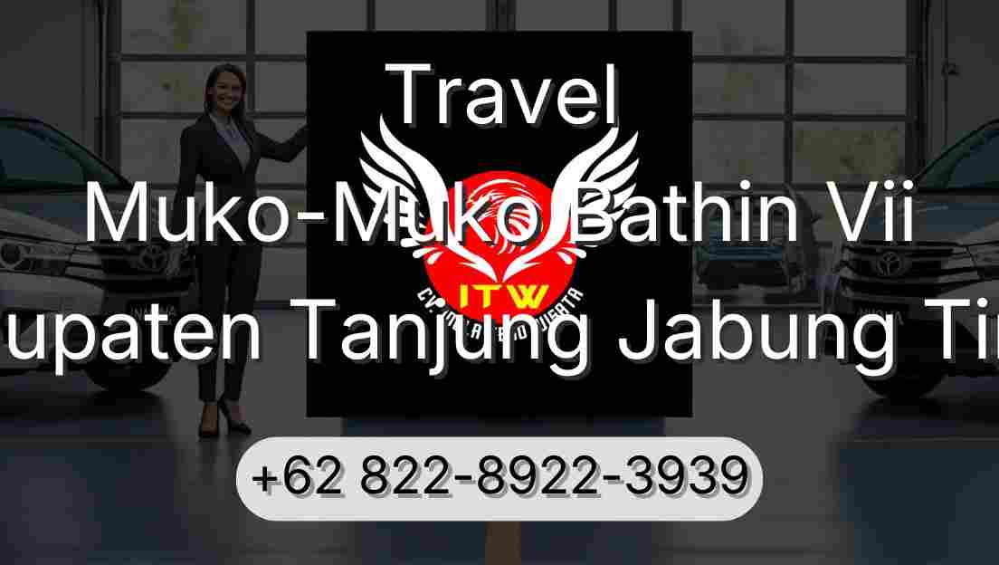 Travel Muko-Muko Bathin Vii Kabupaten Tanjung Jabung Timur
