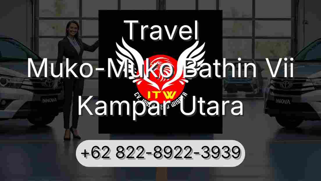 Travel Muko-Muko Bathin Vii Kampar Utara