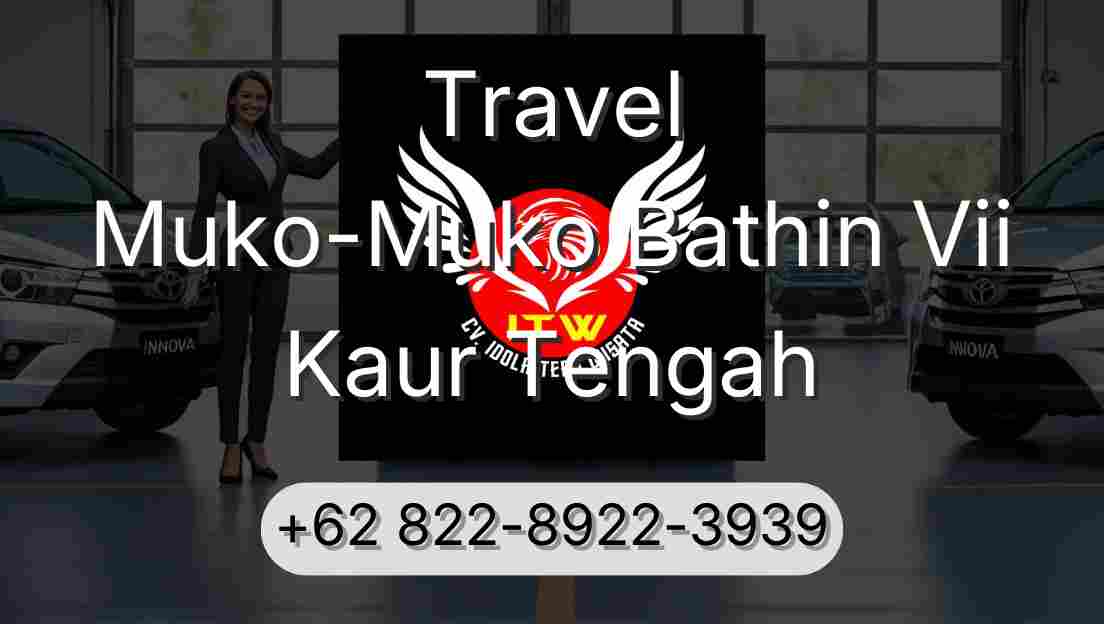 Travel Muko-Muko Bathin Vii Kaur Tengah