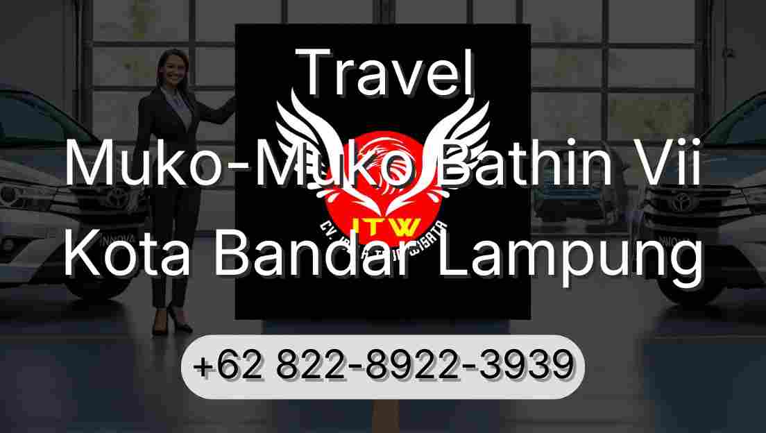 Travel Muko-Muko Bathin Vii Kota Bandar Lampung