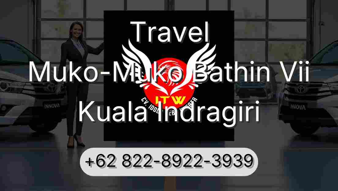Travel Muko-Muko Bathin Vii Kuala Indragiri