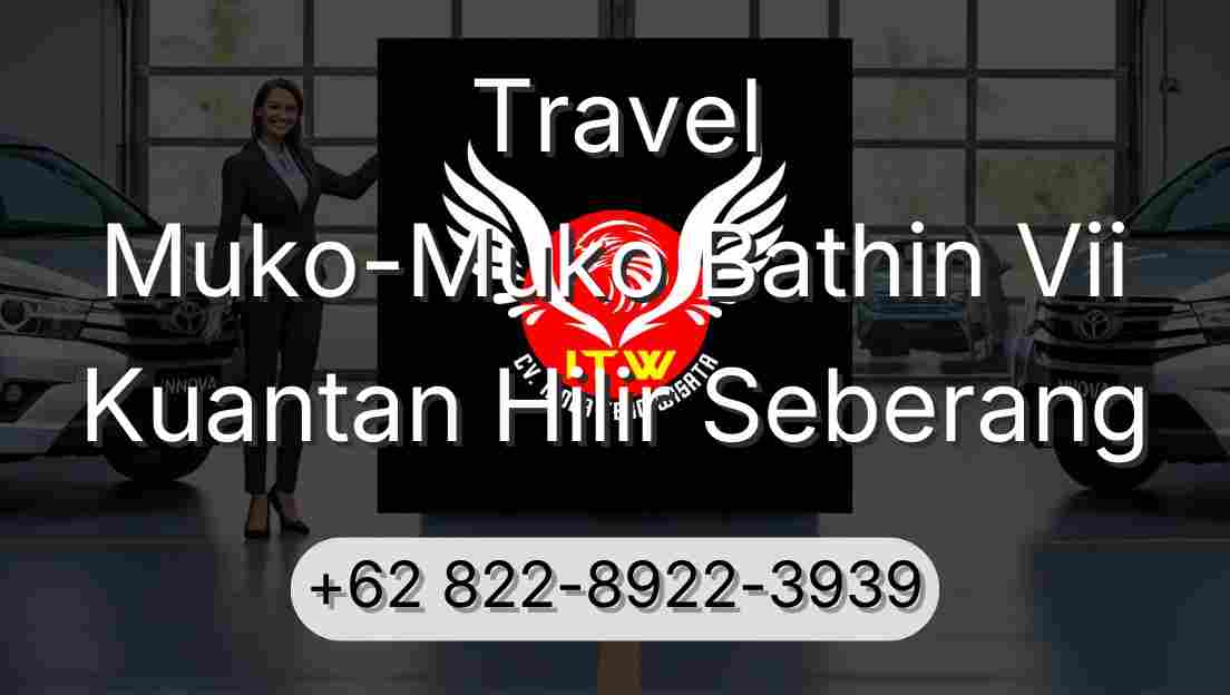 Travel Muko-Muko Bathin Vii Kuantan Hilir Seberang