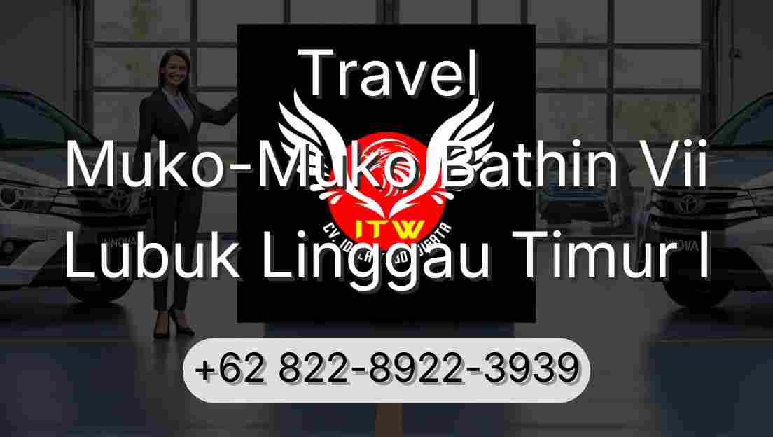 Travel Muko-Muko Bathin Vii Lubuk Linggau Timur I