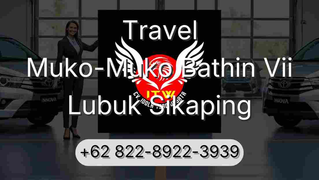 Travel Muko-Muko Bathin Vii Lubuk Sikaping