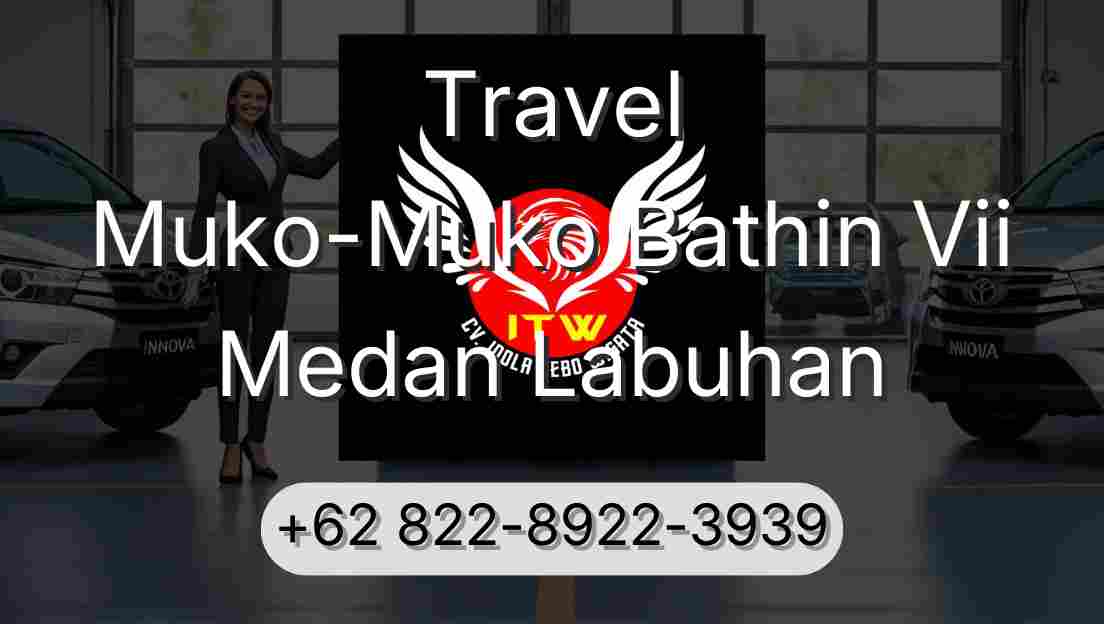 Travel Muko-Muko Bathin Vii Medan Labuhan