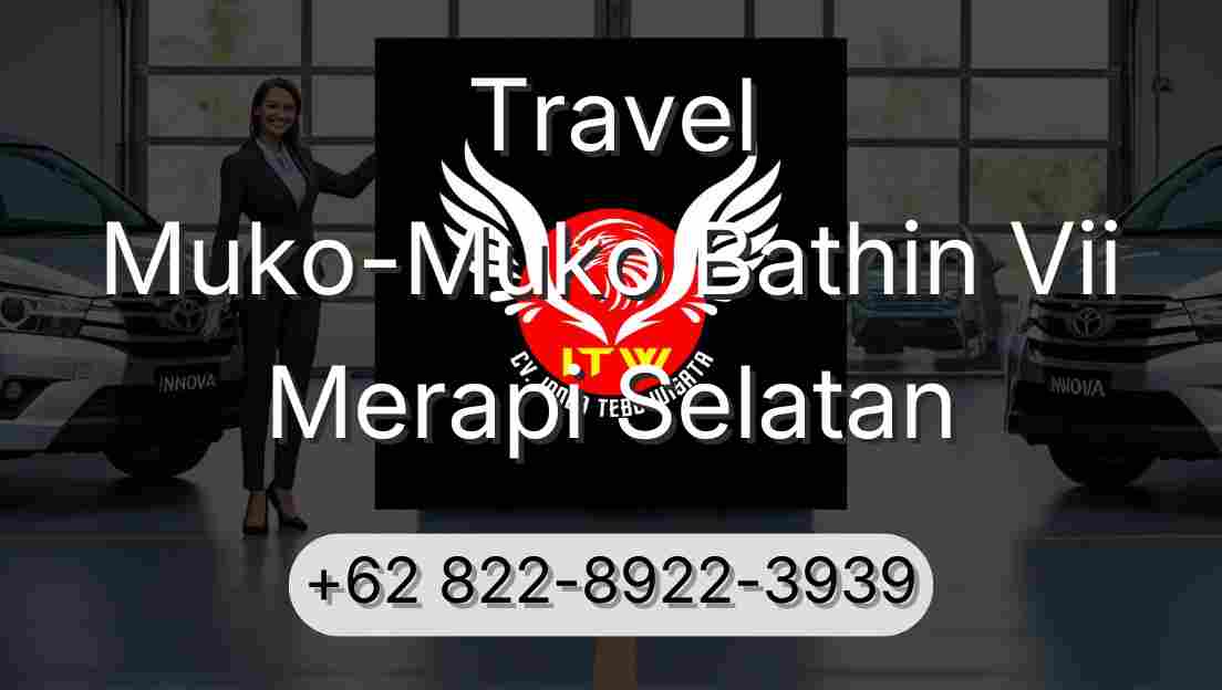 Travel Muko-Muko Bathin Vii Merapi Selatan