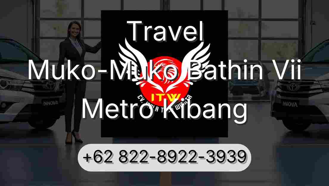 Travel Muko-Muko Bathin Vii Metro Kibang