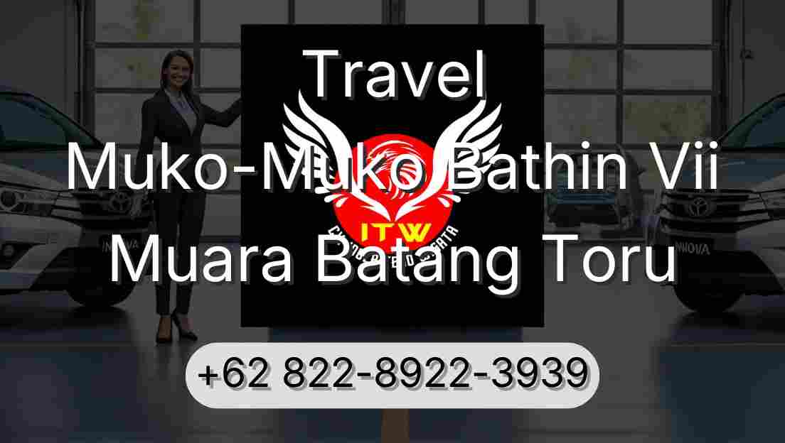 Travel Muko-Muko Bathin Vii Muara Batang Toru