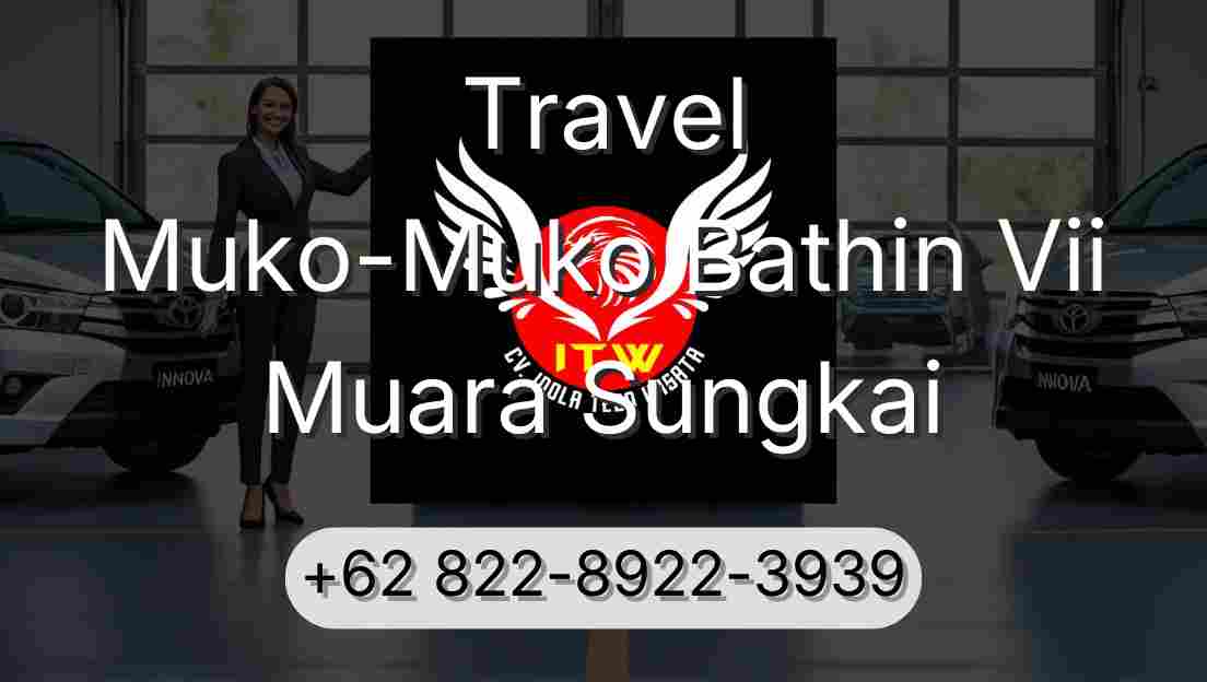 Travel Muko-Muko Bathin Vii Muara Sungkai