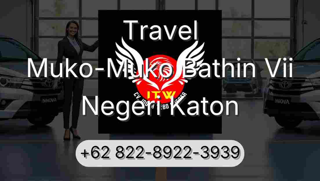 Travel Muko-Muko Bathin Vii Negeri Katon