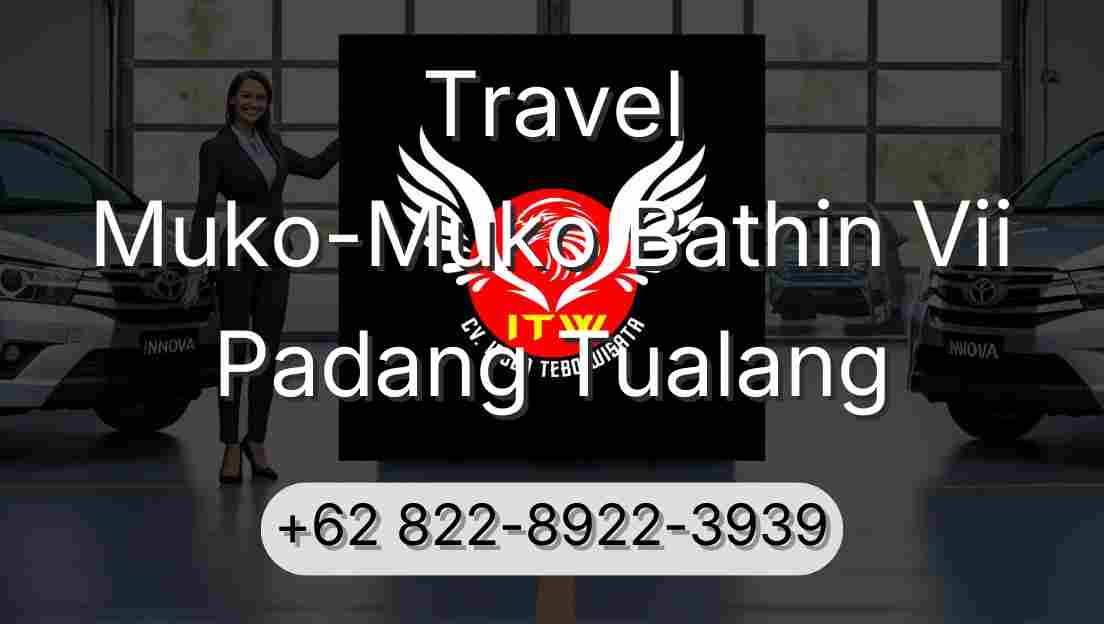 Travel Muko-Muko Bathin Vii Padang Tualang
