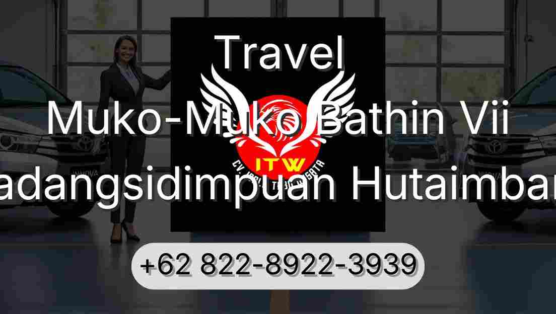 Travel Muko-Muko Bathin Vii Padangsidimpuan Hutaimbaru