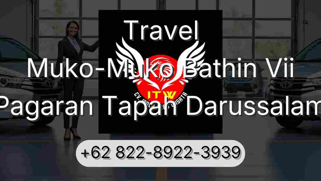 Travel Muko-Muko Bathin Vii Pagaran Tapah Darussalam