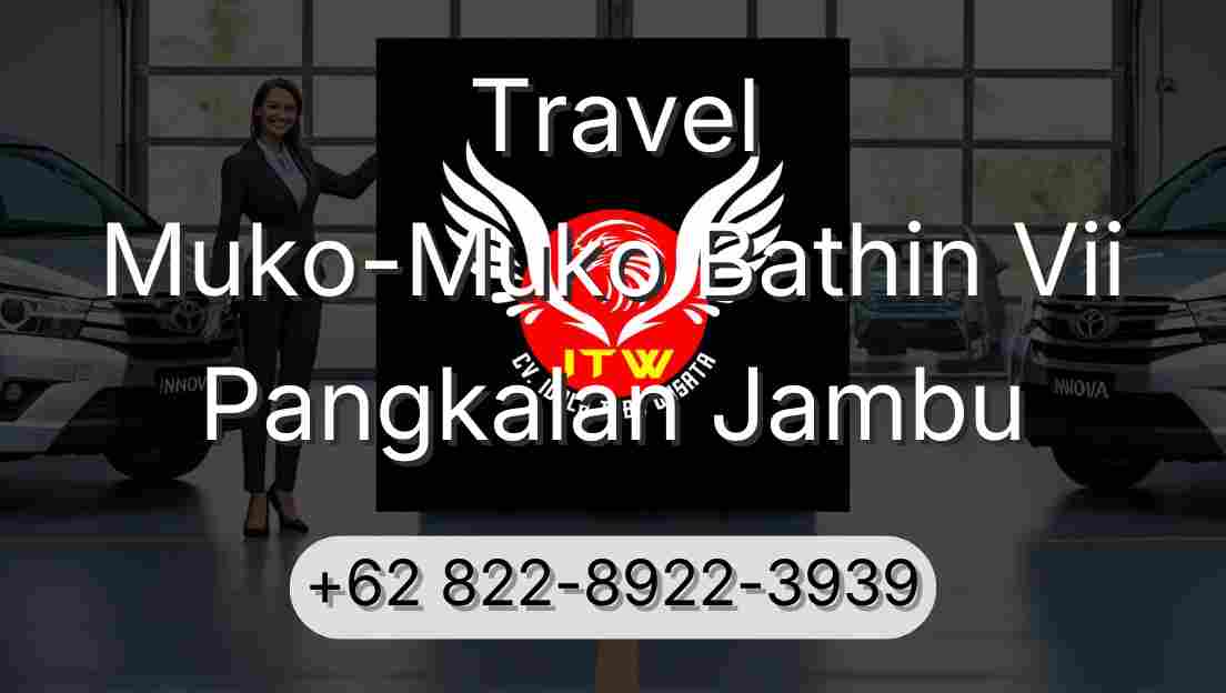 Travel Muko-Muko Bathin Vii Pangkalan Jambu
