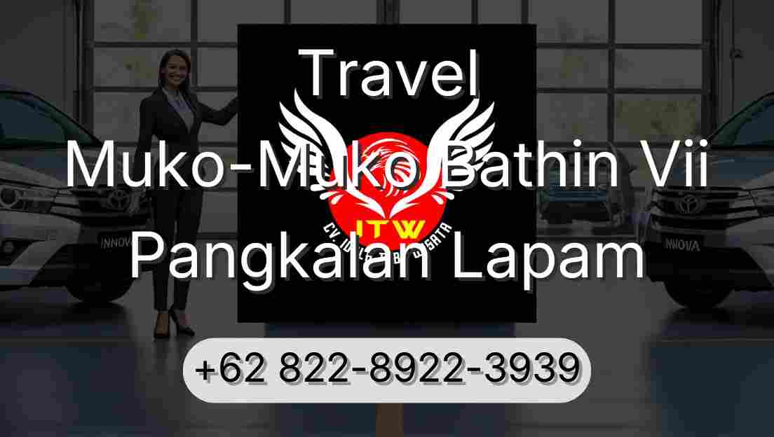 Travel Muko-Muko Bathin Vii Pangkalan Lapam