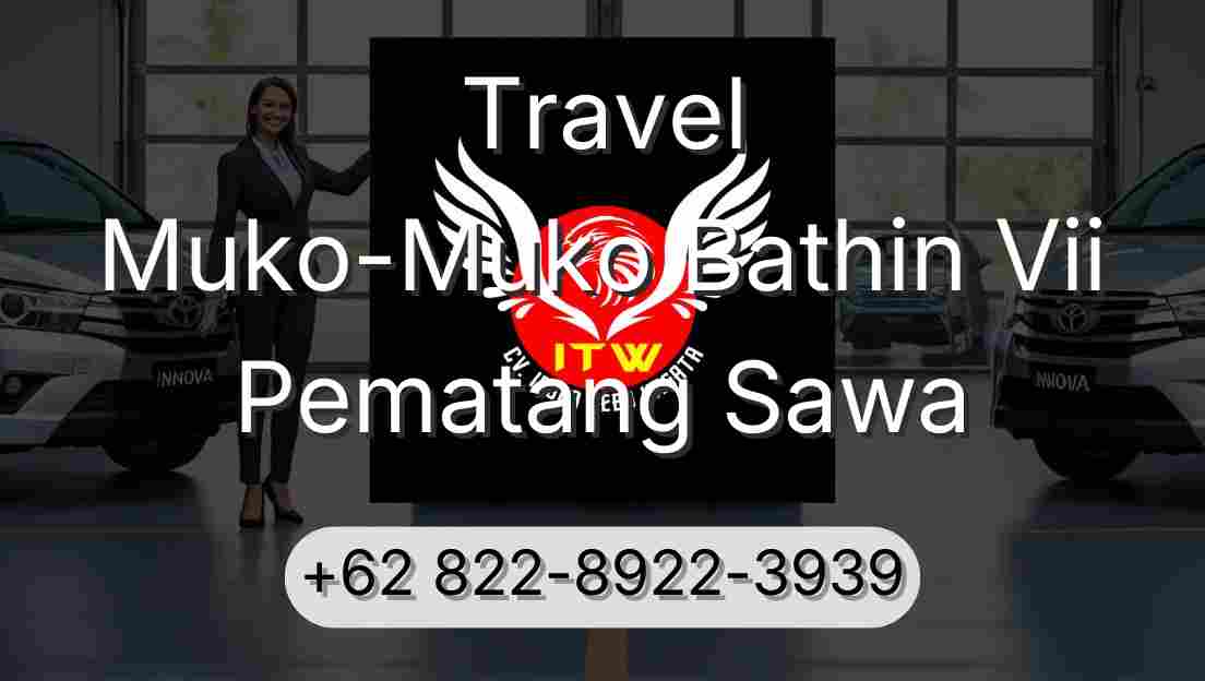 Travel Muko-Muko Bathin Vii Pematang Sawa