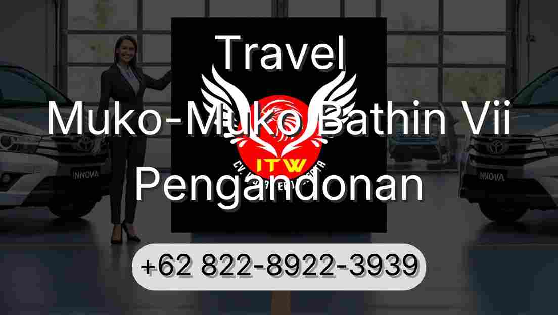 Travel Muko-Muko Bathin Vii Pengandonan