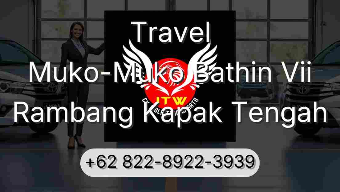 Travel Muko-Muko Bathin Vii Rambang Kapak Tengah