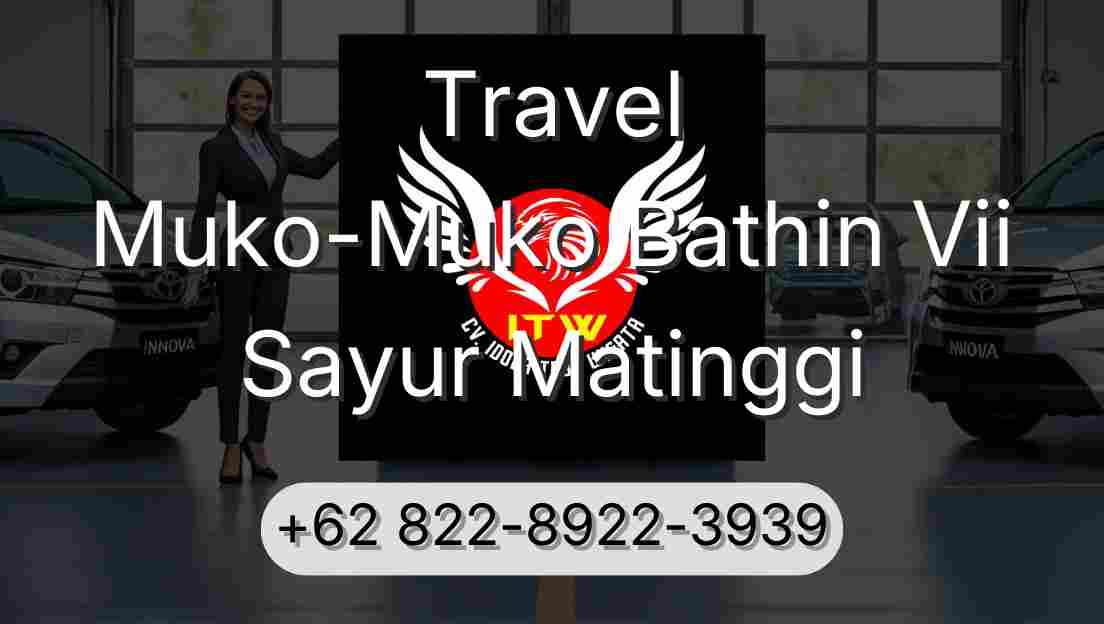 Travel Muko-Muko Bathin Vii Sayur Matinggi