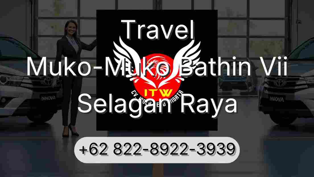 Travel Muko-Muko Bathin Vii Selagan Raya