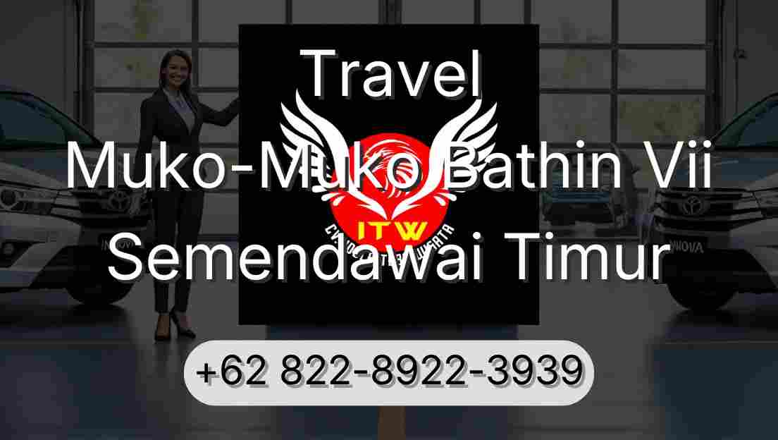 Travel Muko-Muko Bathin Vii Semendawai Timur