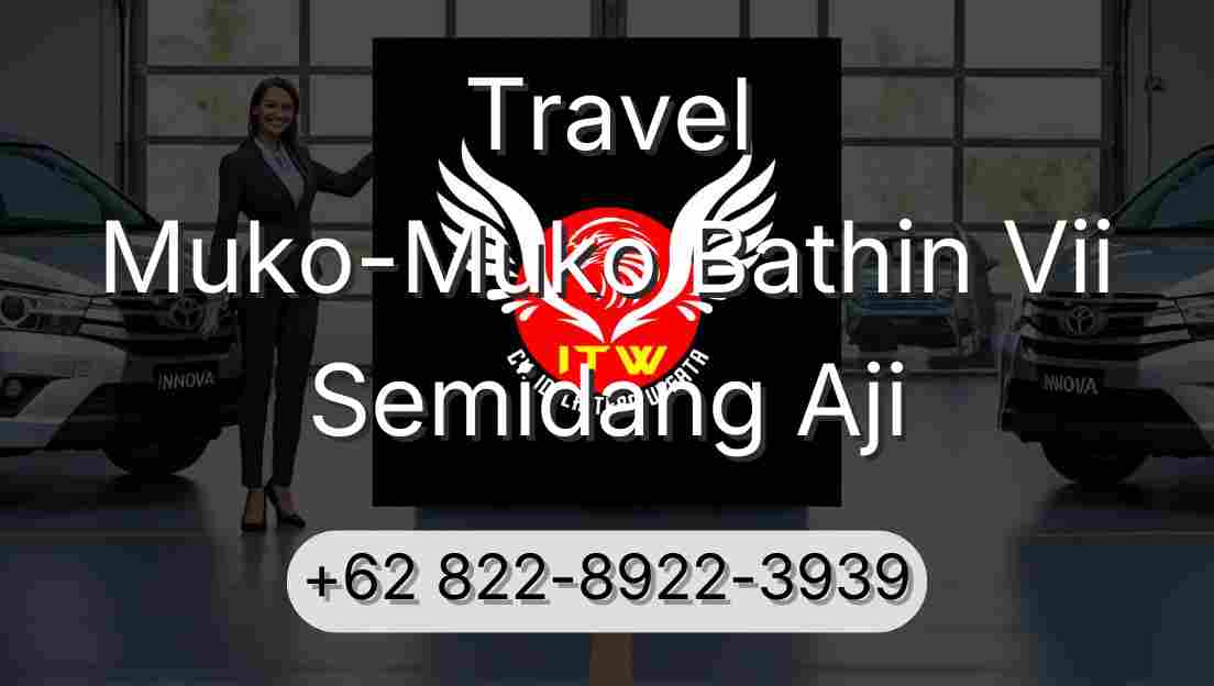 Travel Muko-Muko Bathin Vii Semidang Aji