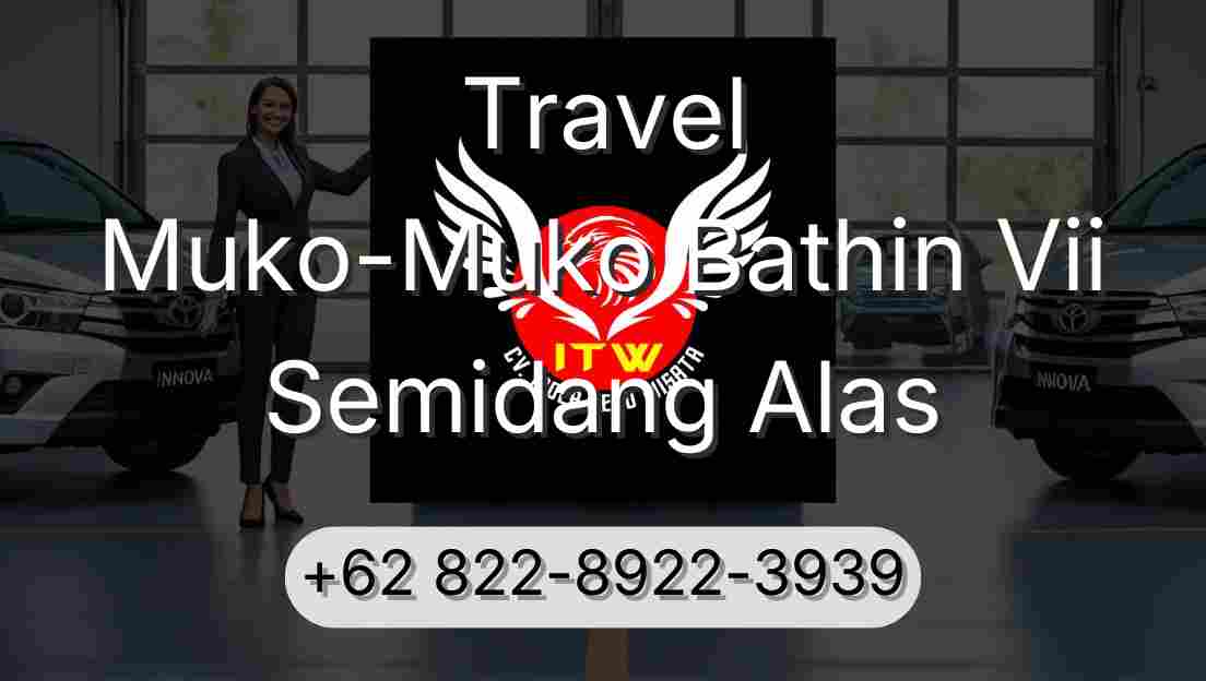 Travel Muko-Muko Bathin Vii Semidang Alas