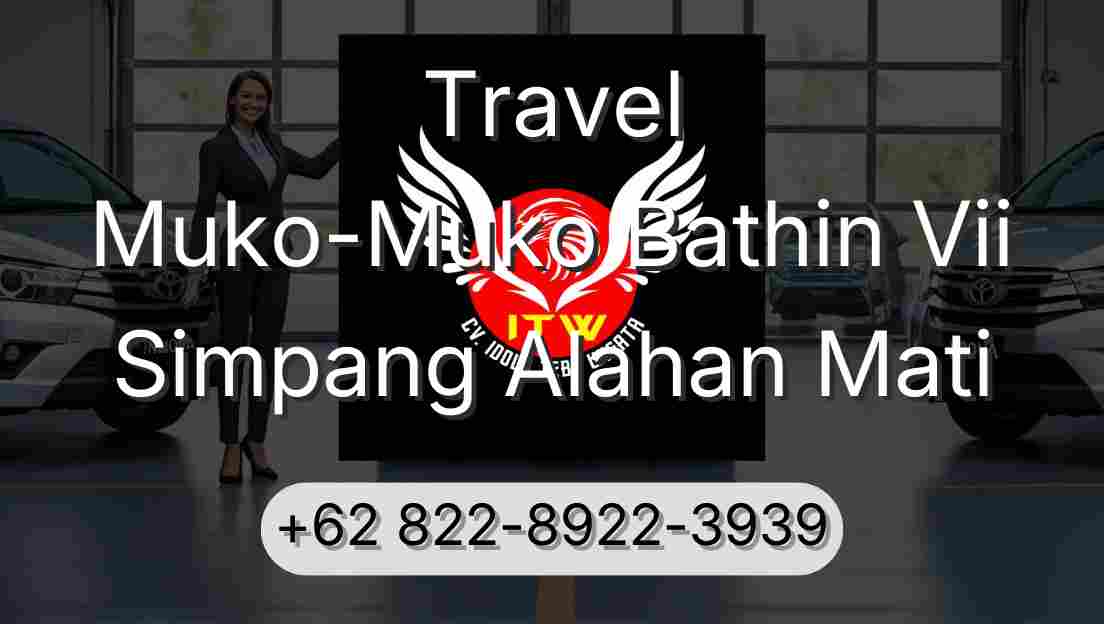 Travel Muko-Muko Bathin Vii Simpang Alahan Mati
