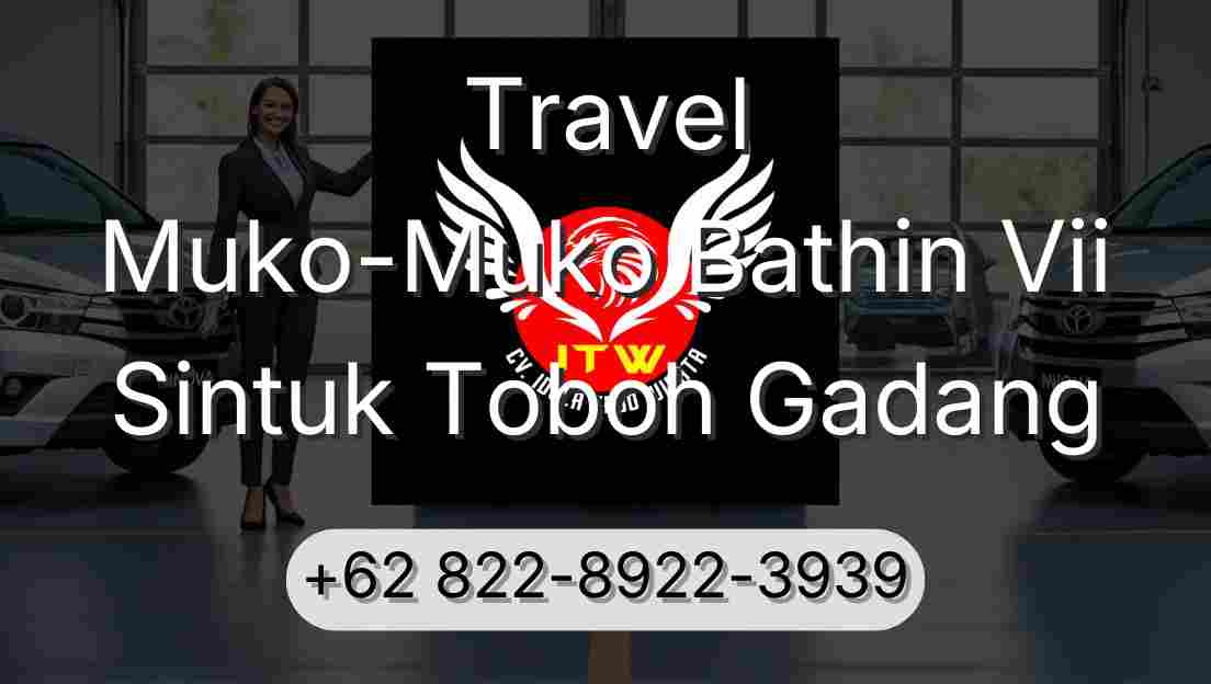 Travel Muko-Muko Bathin Vii Sintuk Toboh Gadang
