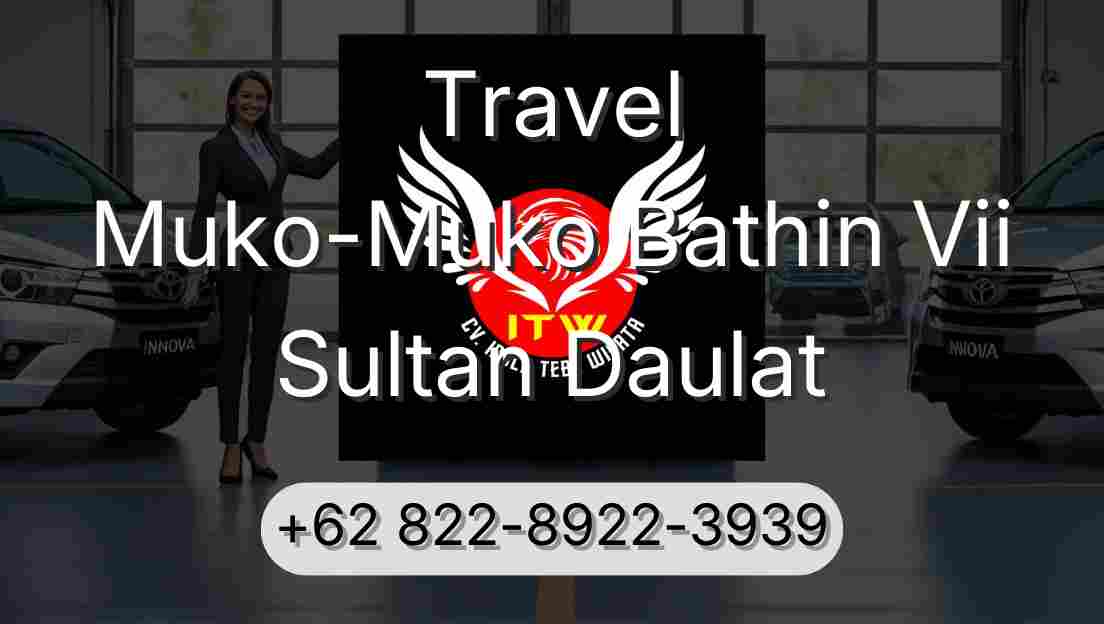 Travel Muko-Muko Bathin Vii Sultan Daulat