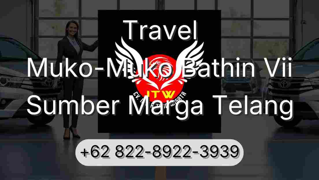 Travel Muko-Muko Bathin Vii Sumber Marga Telang