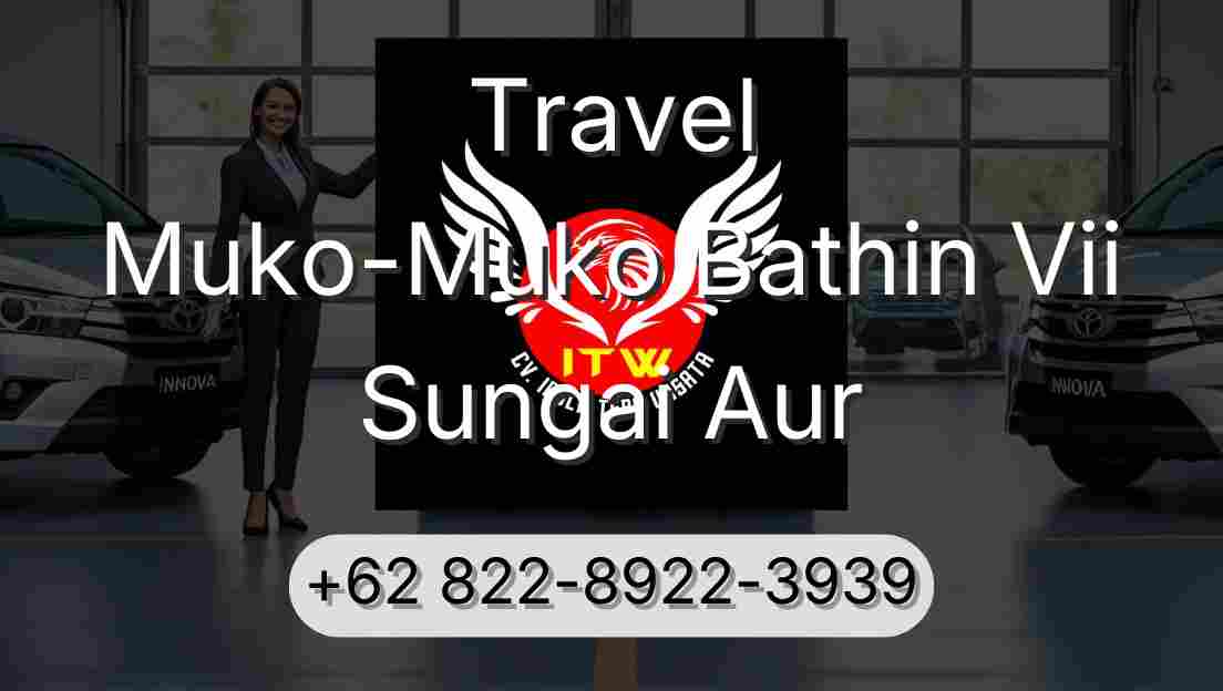Travel Muko-Muko Bathin Vii Sungai Aur