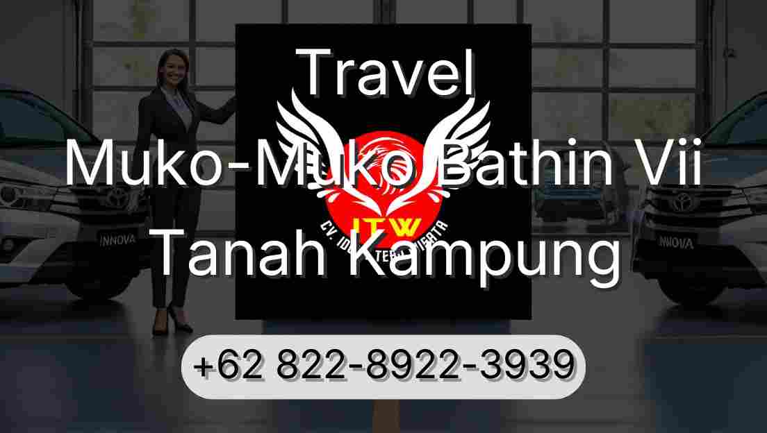 Travel Muko-Muko Bathin Vii Tanah Kampung