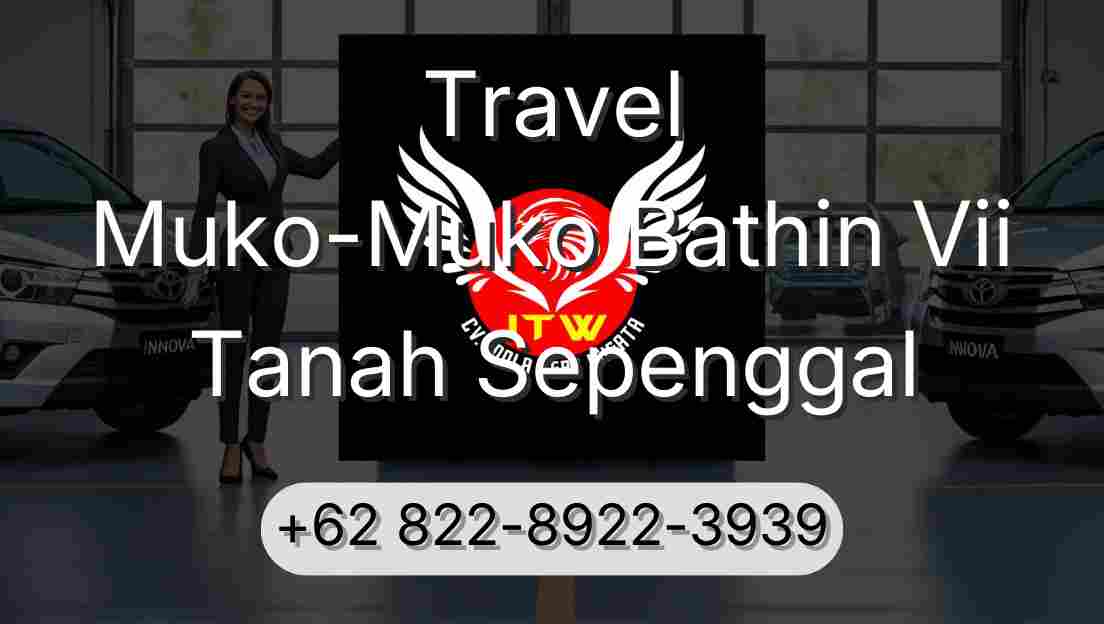 Travel Muko-Muko Bathin Vii Tanah Sepenggal