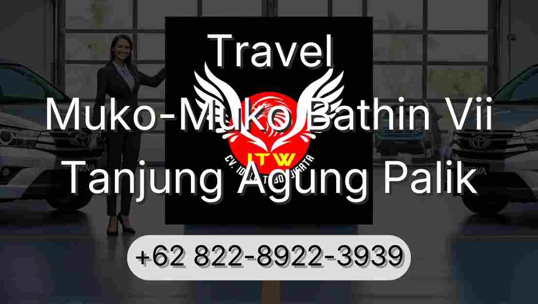Travel Muko-Muko Bathin Vii Tanjung Agung Palik