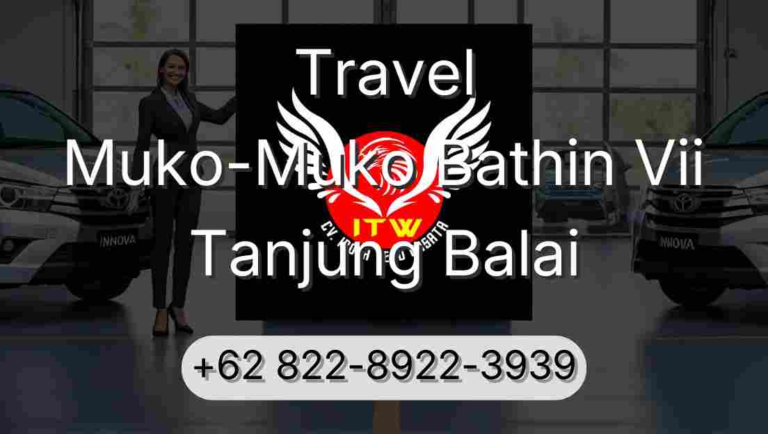 Travel Muko-Muko Bathin Vii Tanjung Balai
