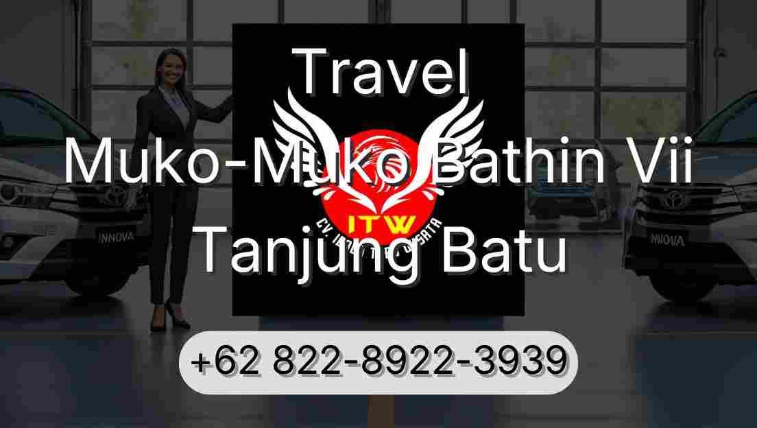 Travel Muko-Muko Bathin Vii Tanjung Batu