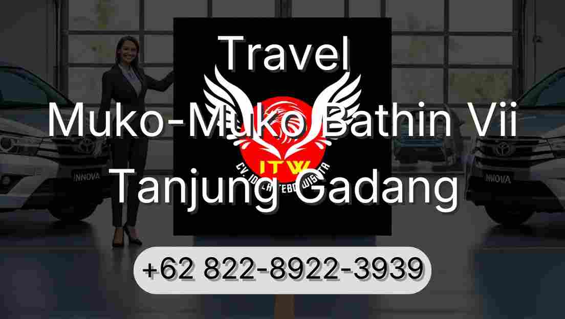 Travel Muko-Muko Bathin Vii Tanjung Gadang