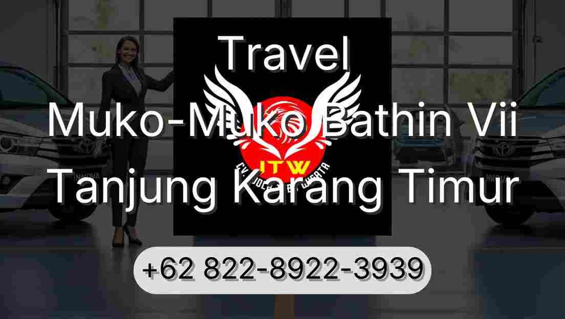 Travel Muko-Muko Bathin Vii Tanjung Karang Timur
