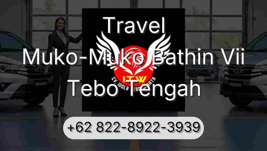 Travel Muko-Muko Bathin Vii Tebo Tengah