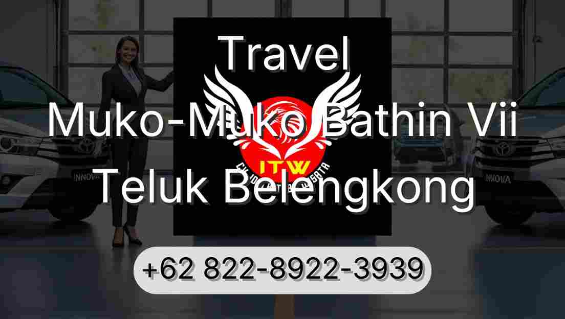 Travel Muko-Muko Bathin Vii Teluk Belengkong