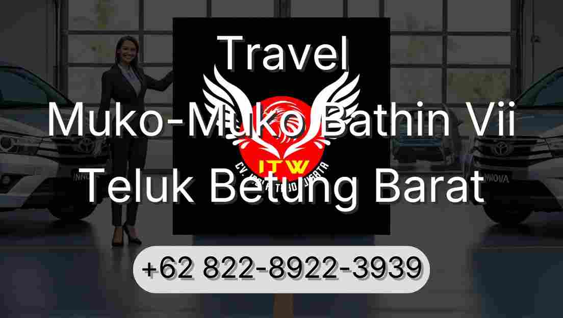 Travel Muko-Muko Bathin Vii Teluk Betung Barat