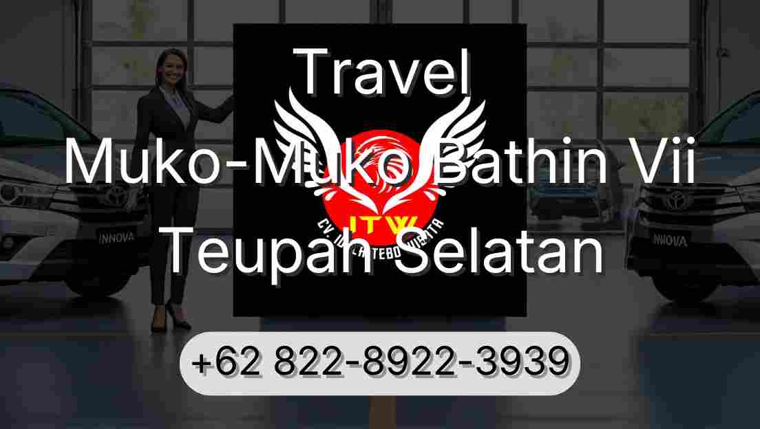 Travel Muko-Muko Bathin Vii Teupah Selatan