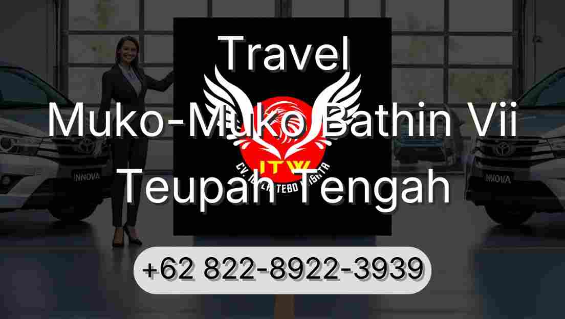Travel Muko-Muko Bathin Vii Teupah Tengah