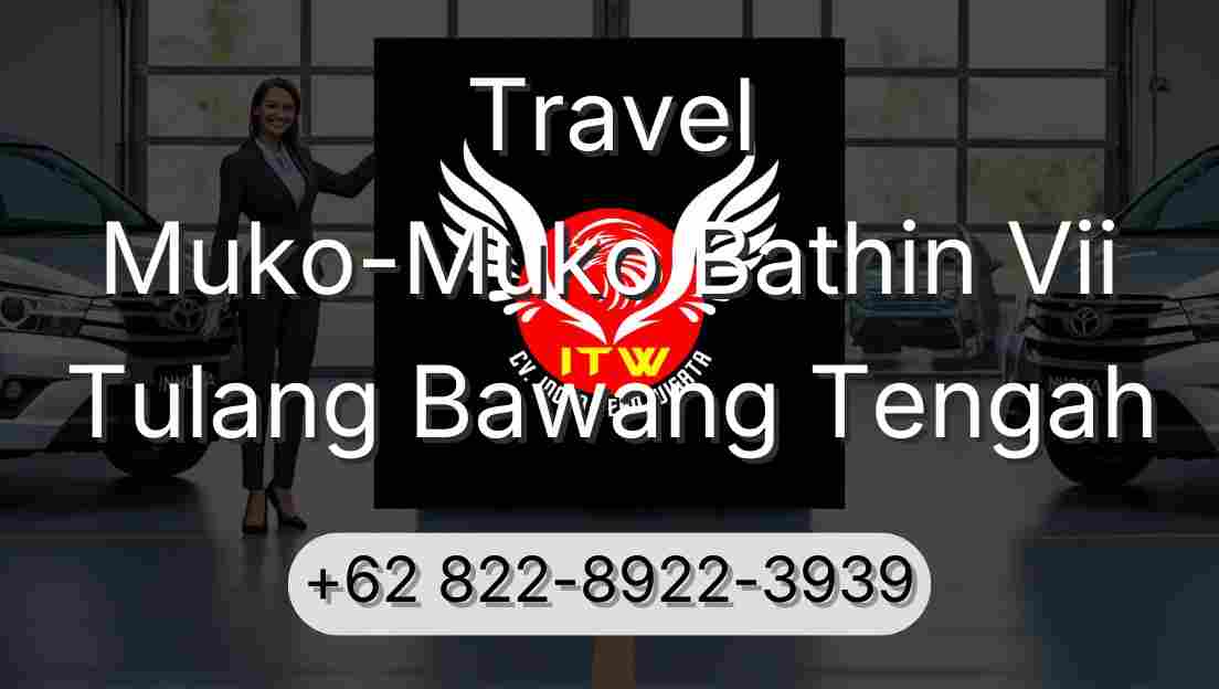 Travel Muko-Muko Bathin Vii Tulang Bawang Tengah