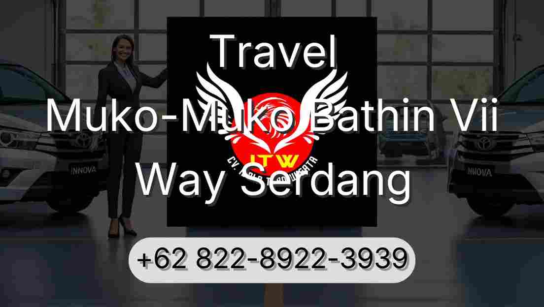 Travel Muko-Muko Bathin Vii Way Serdang
