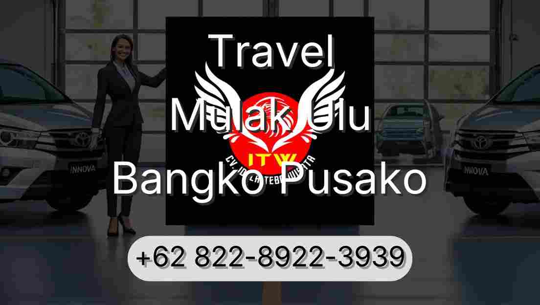Travel Mulak Ulu Bangko Pusako