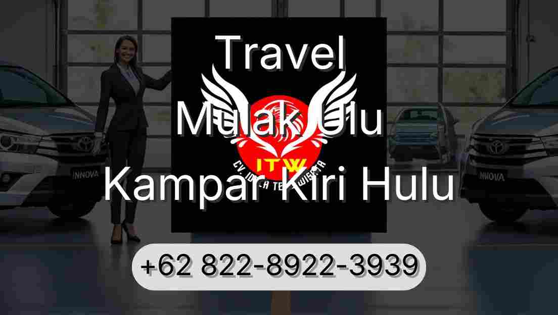 Travel Mulak Ulu Kampar Kiri Hulu