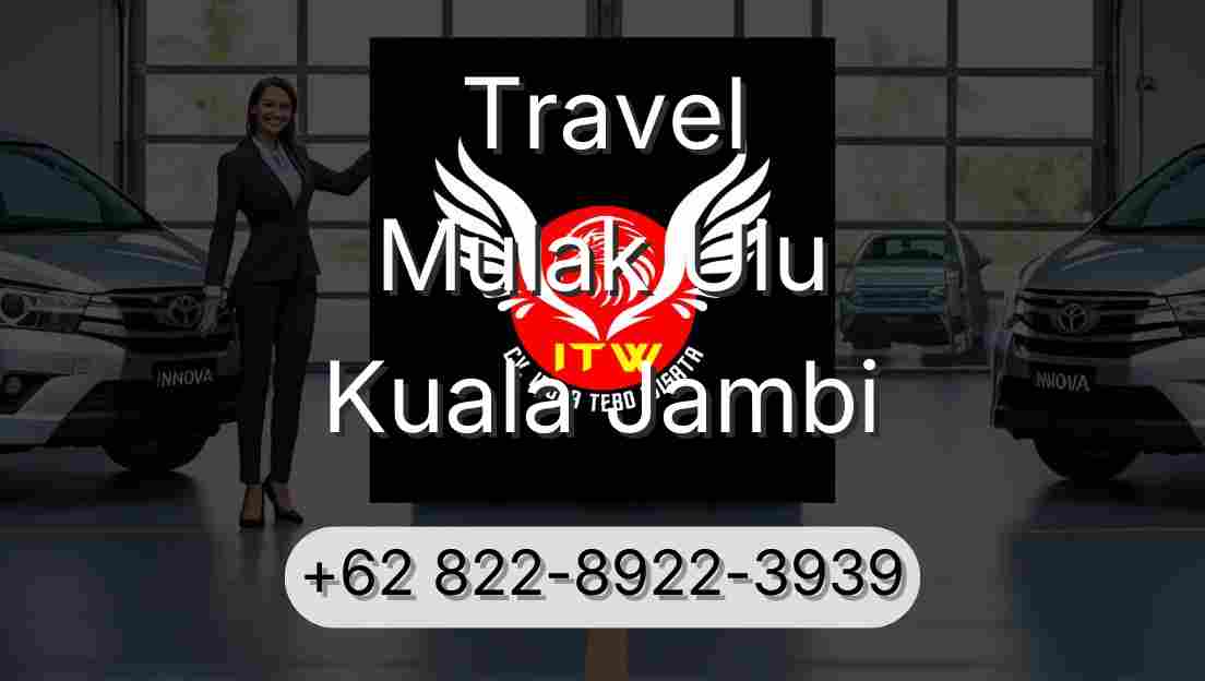 Travel Mulak Ulu Kuala Jambi